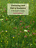 Choosing and Using Statistics: A Biologist's Guide